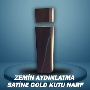 Zemin Aydınlatma Satine Gold Kutu Harf